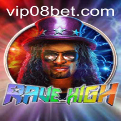 RaveHigh: Exploring the Thrilling World of a New Gaming Phenomenon with 08bet